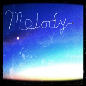 Melody (Explicit)