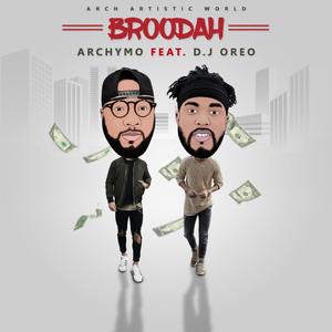 Broodah (feat. D.J Oreo)