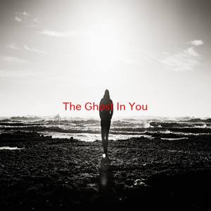 The Ghost In You (Complete version originally performed by Psychedelic Furs)