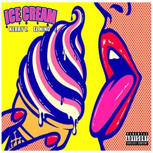 Ice Cream(feat. El Nino) (Explicit)