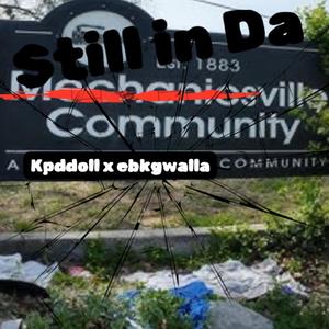 Still in Da ville (feat. Ebk gwalla) (Explicit)