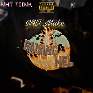 Raising Hel (feat. NHT Tiink & DB MJ) (Explicit)