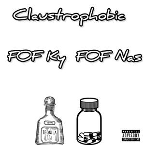 Claustrophobic (feat. FOF Ky) [Explicit]