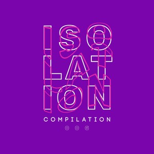 Isolation Compilation, Vol. 006