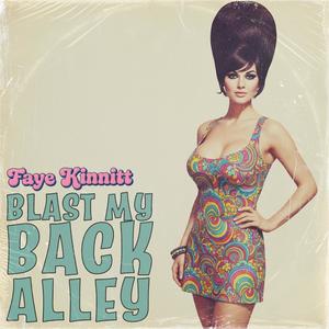Blast My back Alley (feat. Faye Kinnitt) (Explicit)