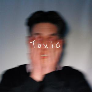 Toxic (Explicit)