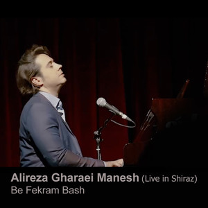 Be Fekram Bash (Live in Shiraz) (Live)