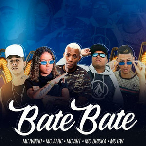 Bate Bate(feat. Mc JO RC, Mc Dricka, Mc Art & MC GW) (Explicit)