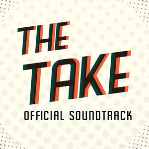 The Take (Original Video Game Soundtrack)