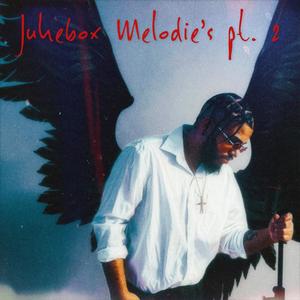 Jukebox Melodies, Vol. 2 (Explicit)