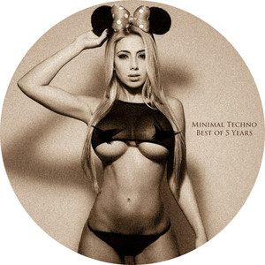 Minimal Techno - Best of 5 Years