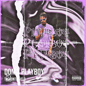 Don’t Playboy (Explicit)