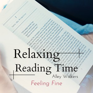 Relaxing Reading Time - Feeling Fine