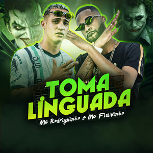 Toma Linguada (feat. Mc Flavinho) [Explicit]