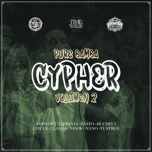 Pure Bamba Cypher #02(feat. TopoDFT, C.Freyja, Basto AMZ, Chuls, Llamas, Nisok, Nano El Farigola, Yustres & Time Travellers) (Explicit)