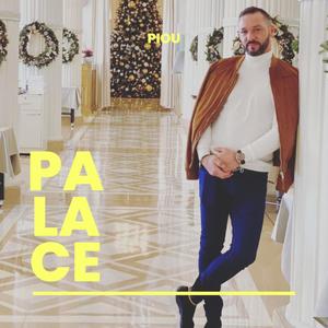 PALACE BY PIOU MTP (Explicit)