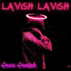 Lavish Lavish (Explicit)