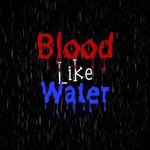 Blood Like Water