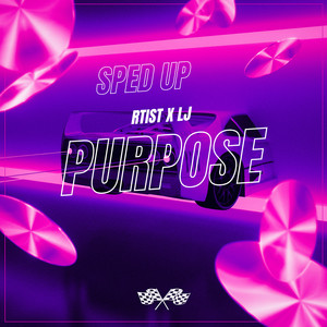 Purpose (Sped Up) [Explicit]