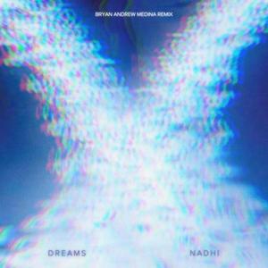 Dreams (Bryan Andrew Medina Remix)