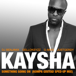 Something Going On (Kompa Gouyad Sped up Mix)