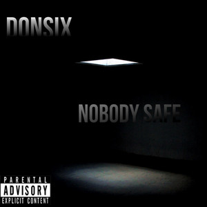Nobody Safe (Explicit)