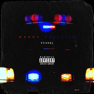 Woodz Politics (Explicit)