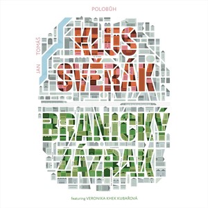 Branický Zázrak: Polobůh (feat. Jan Svěrák & Veronika Khek Kubařová)