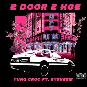 2 Door 2 Hoe (Explicit)