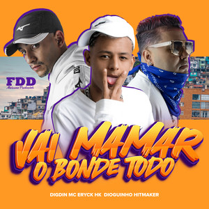 Vai Mamar o Bonde Todo (Explicit)