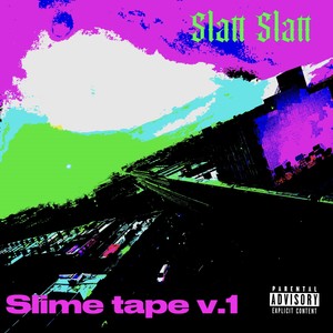 Slime Tape Vol.1 (Explicit)