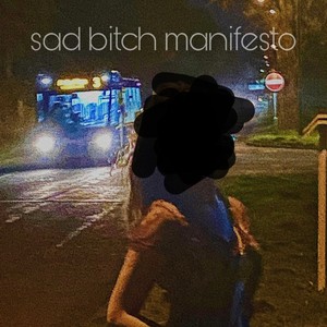 sad ***** manifesto (Explicit)