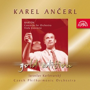 Ančerl Gold Edition 26. Bartók: Concerto for Orchestra, Viola Concerto