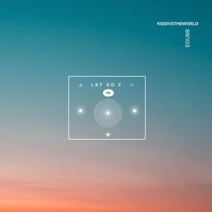 let go 2 (feat. edubb|Explicit)