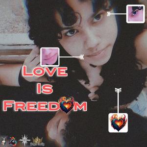 Love Is Freedom