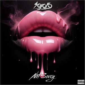 Not Sorry (Explicit)
