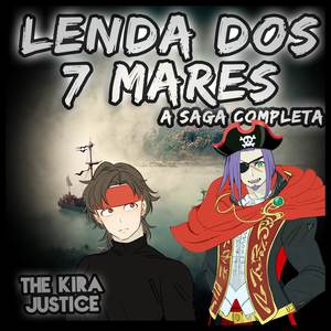 Lenda dos 7 Mares: A Saga Completa