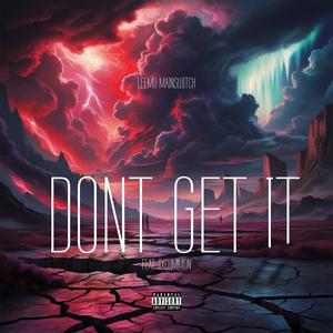 Dont Get It (feat. IIX COMMON) [Explicit]