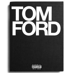 Tom Ford (Explicit)