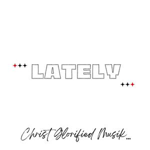 Lately (feat. Lui Viii)