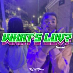What's Luv? (Remix|Explicit)
