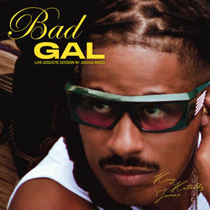 Bad Gal (Live Acoustic Session|Explicit)