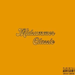 Midsummer Classic (Explicit)