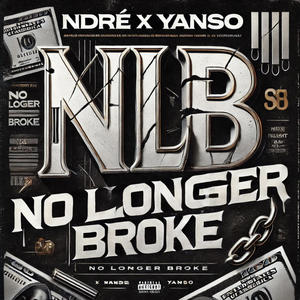 NLB (NO LONGER BROKE) (feat. nDré) (Explicit)