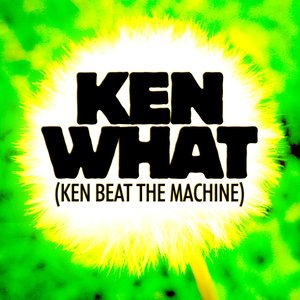 Ken Beat the Machine EP