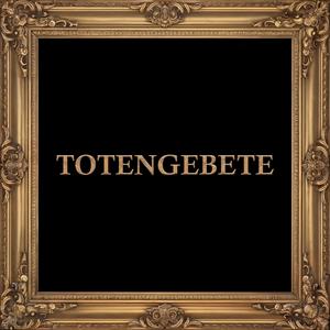 Totengebete (Explicit)