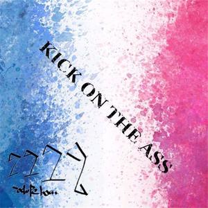 KICK ON THE ASS