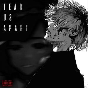 Tear Us Apart (feat. Six Skully) (Explicit)