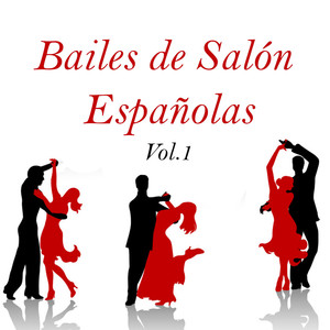 Bailes de Salón Españolas, Vol. 1