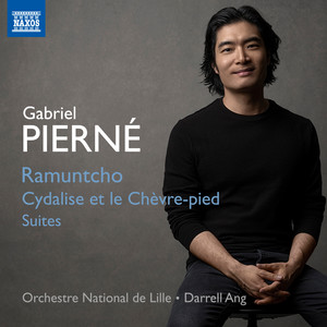 PIERNÉ, G.: Ramuntcho Suites Nos. 1 and 2 / Cydalise et le Chèvre-pied Suites Nos. 1 (excerpts) and 2 (Lille National Orchestra, Darrell Ang)